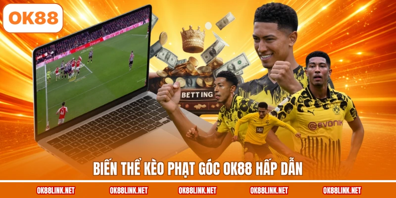 Biến thể kèo phạt góc OK88 hấp dẫn