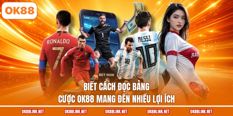 Biết cách đọc bảng cược OK88 mang đến nhiều lợi ích