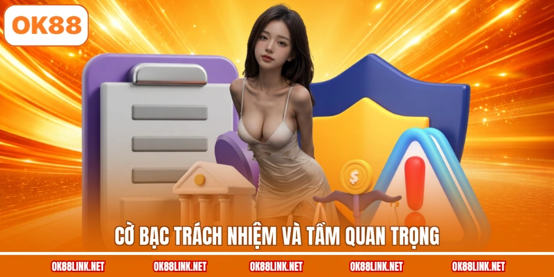 Cờ bạc trách nhiệm và tầm quan trọng