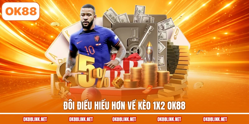 Đôi điều hiểu hơn về kèo 1X2 OK88