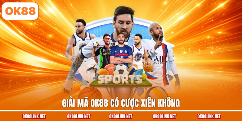 Giải mã OK88 có cược xiên không