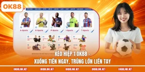 Kèo Hiệp 1 OK88 - Xuống Tiền Ngay, Trúng Lớn Liền Tay