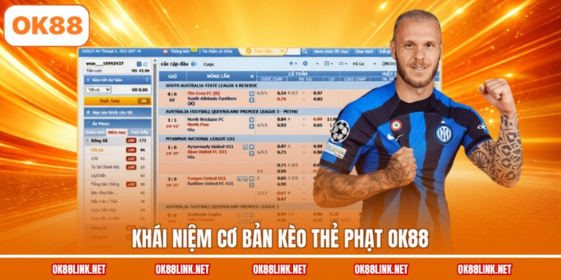 Khái niệm cơ bản kèo thẻ phạt OK88