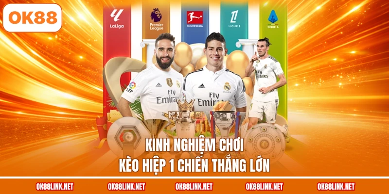 Kinh nghiệm chơi kèo hiệp 1 chiến thắng lớn