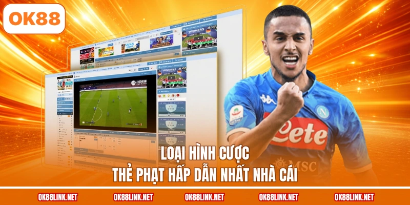 Loại hình cược thẻ phạt hấp dẫn nhất nhà cái