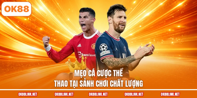 Mẹo cá cược thể thao tại sảnh chơi chất lượng
