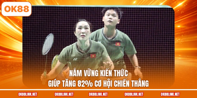 Nắm vững kiến thức giúp tăng 82% cơ hội chiến thắng