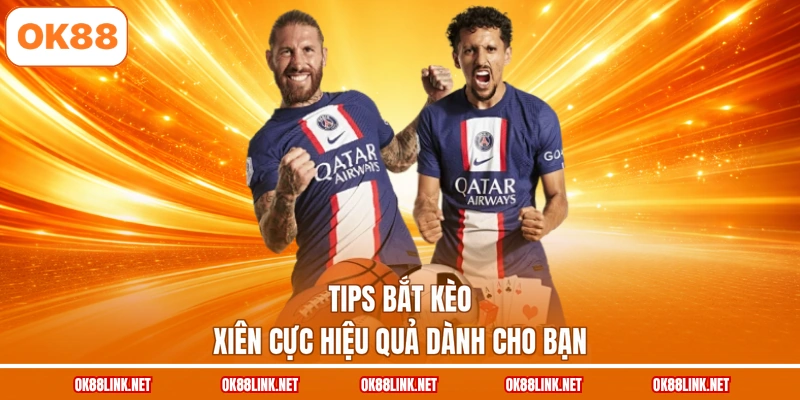 Tips bắt kèo xiên cực hiệu quả dành cho bạn