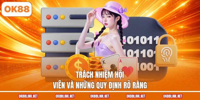 Trách nhiệm hội viên và những quy định rõ ràng